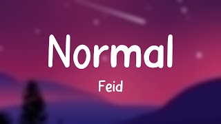 Normal  Feid Lyrics Video 💸 [upl. by Sisile690]