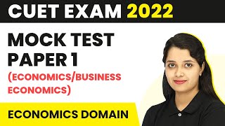 CUET 2023  CUET Economics Domain  CUET Mock Test Paper 1 EconomicsBusiness Economics [upl. by Atrebor]