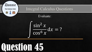 ∫ sin² x  cos⁶ x dx Integrals Question 45 out 100 🌟 Special Tangent Trick amp Trig Integral [upl. by Killoran]