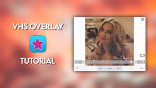 HOW TO ADD VHS OVERLAY  VIDEO STAR TUTORIAL EASY [upl. by Webster]