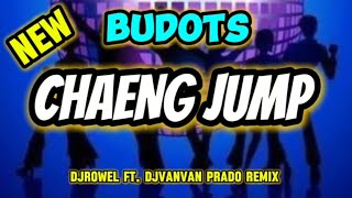 CHAENG JUMP TRENDING BUDOTS  Djrowel ft Djvanvan Prado Remix [upl. by Everson511]