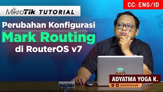 Perubahan Konfigurasi Mark Routing di RouterOS v7  MIKROTIK TUTORIAL ENG SUB [upl. by Celestina]