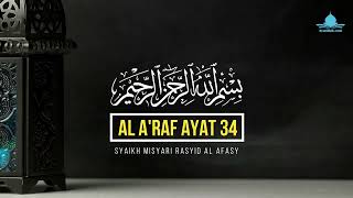 Surah al araf ayat 34 Misyari rasyid  ayatillahcom [upl. by Vezza394]