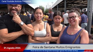 Feira de Santana Ponto Encontro de Muitos Emigrantes 1ª Feira do Mês de Agosto 01 08 2024 [upl. by Onra]