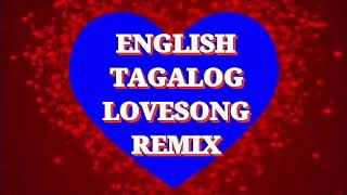 English Tagalog NonStop Lovesong Remix 2020 [upl. by Maroj]