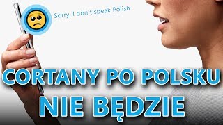 Nie mamy dobrych wiadomości Cortany po polsku nie będzie  To był tydzień z Microsoft 47 [upl. by Atronna]