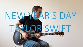 New Years Day  Electric Guitar Cover with TABS  Taylor Swift Reputation Album [upl. by Strohl]