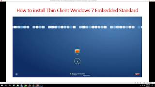 How to install Thin Client Windows 7 Embedded Standard [upl. by Sallie]