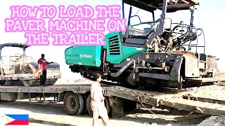 HOW TO LOAD THE PAVER MACHINE ON THE TRAILER [upl. by Maighdlin]