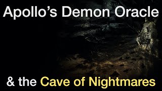 Apollos Demon Oracle amp the Cave of Nightmares [upl. by Ondine]