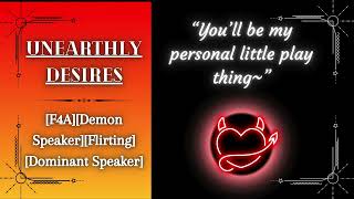 Unearthly Desires Demon  F4ADemon SpeakerFlirtingDominant Speaker [upl. by Nilyarg558]