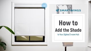 Hub Connection  How to Add Shade to Your ZigbeeZwave Hub [upl. by Aihtniroc812]