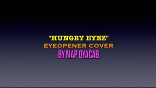 quotHungry Eyesquot Eyeopener Cover [upl. by Aeslek]