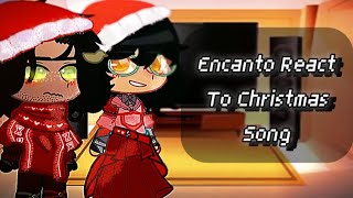 Encanto React To Christmas especial Song  Family madrigal  Original  By me  Lazy [upl. by Ackley317]