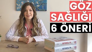 GÖZ SAĞLIĞINI KORUMAK İÇİN 6 ÖNERİ  Göz Sağlığımızı Nasıl Koruyabiliriz [upl. by Bobbie]