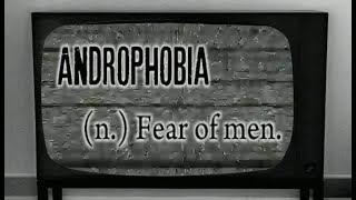 Androphobia Fear of Men [upl. by Rey]