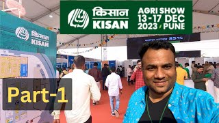 Full TOUR of Indias Largest Agri Exhibition  Kisan 2023 Pune  भारत का सबसे बड़ा कृषि मेला [upl. by Trinity344]