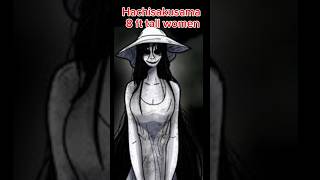 hachisakusama 8ft tall women scariest urban legends of Japan trending shortvideo scary [upl. by Jarv593]