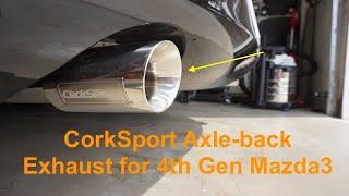 2019 4th Gen Mazda3 CorkSport Axle Back Exhaust  Review [upl. by Eciralc]