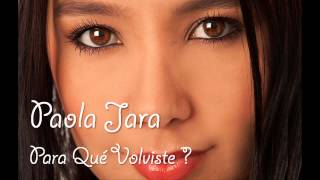 Paola Jara  Para Qué Volviste Lyrics Letra  HD [upl. by Enelrats]