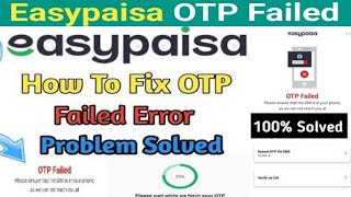 Easypaisa App OTP Problems Solved 2024  easypaisa otp failed New Methode 2024 [upl. by Grosberg]