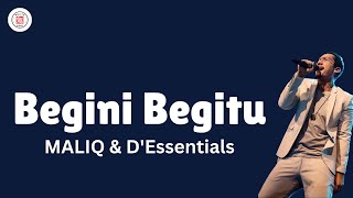 Begini Begitu  MALIQ amp DEssentials  Video Lirik Lagu [upl. by Llenet]