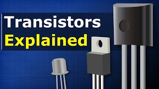 Transistors Explained  How transistors work [upl. by Lein479]