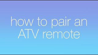 How to Pair an Apple TV Remote  Updated [upl. by Nnyledam]