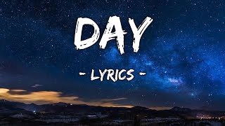 Day  Song Lyrics [upl. by Wassyngton]