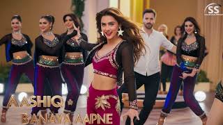 Aashiq Banaya Aapne  New Item Song  Item Song 2024  Bollywood Songs  Hits Romantics Song VIDEOS [upl. by Gustave]