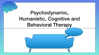 Psychodynamic Humanistic Cognitive and Behavioral Therapy Approaches to Therapy [upl. by Winfred158]