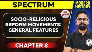 SocioReligious Reform Movements General Features FULL CHAPTER  Spectrum Chapter 8 Modern History [upl. by Darnall]