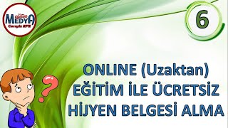 İNTERNETTEN ONLINE  UZAKTAN EĞİTİM İLE ÜCRETSİZ MEB ONAYLI HİJYEN BELGESİ NASIL ALINIR [upl. by Mehcanem741]