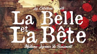 La Belle et la Bête Madame Leprince de Beaumont Conte Merveilleux [upl. by Eellehs]