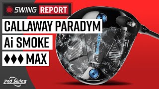 CALLAWAY Ai SMOKE TRIPLE DIAMOND MAX DRIVER  The Swing Report [upl. by Lerak]