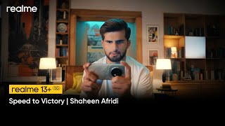 realme 13 5G  Speed to Victory  Shaheen Afridi [upl. by Yssirhc]