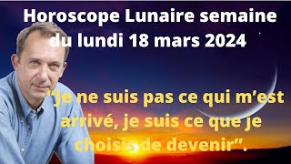 Astrologie horoscope lunaire semaine du lundi 18 mars 2024 [upl. by Demitria]