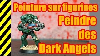 TUTO  Peinture sur figurines  Dark Angels [upl. by Anyak305]