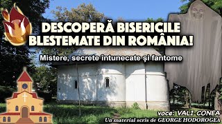 Descopera bisericile blestemate din Romania  Mistere secrete intunecate si fantome [upl. by Enelrak]