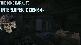 The Long Dark Interloper 12  5 Poziom Gotowania Blisko D64 [upl. by Aicirtel]