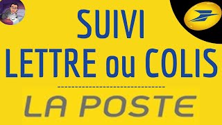 SUIVI LETTRE Poste comment suivre l’envoi d’un courrier recommandé ou d’un colis avec La Poste [upl. by Daenis]