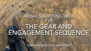 Aerial shooting with FVR The engagement sequence and some common questions answered [upl. by Septima]