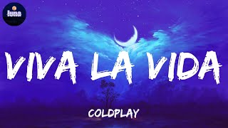 Coldplay  Viva La Vida Lyrics  Ruth B Lady Gaga Loving Caliber Mix Lyrics [upl. by Nosirrag]