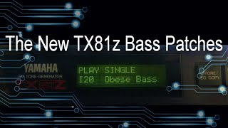 The New Yamaha TX81z Bass Patches [upl. by Keverian138]