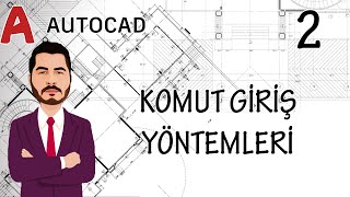 AutoCAD Eğitim Videoları  2 Komut Giriş Yöntemleri [upl. by Campy224]