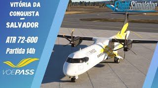 FLIGHT SIMULATOR 2020  VITÓRIA DA CONQUISTA a SALVADOR de ATR 72600 da VOEPASS ✈️ [upl. by Nala]