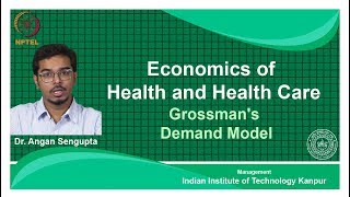 noc18mg23 Lec 21Grossmans Demand Model [upl. by Adlitam129]