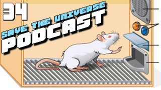 Save the Universe Podcast 34  Skinner Box [upl. by Burney]