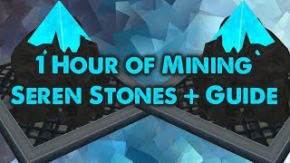 1 Hour of Mining Seren Stones  Guide to Maximise Exp [upl. by Karalynn441]