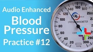 Audio Enhanced Blood Pressure Practice 12 [upl. by Nyleuqcaj453]